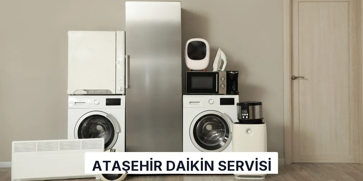 Ataşehir Daikin Servisi