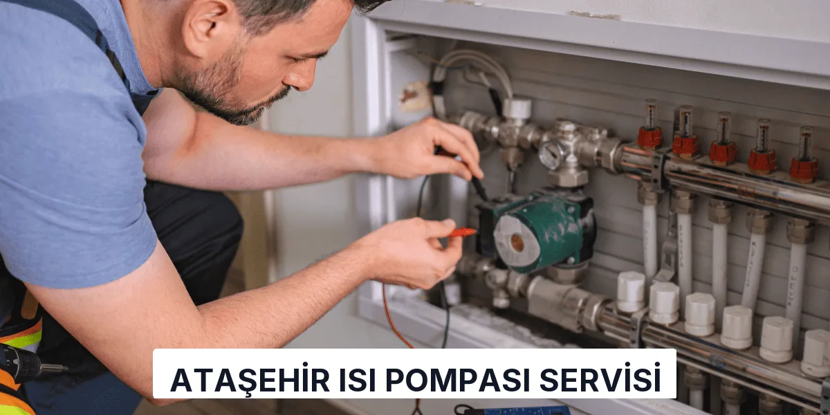 Ataşehir Isı Pompası Servisi