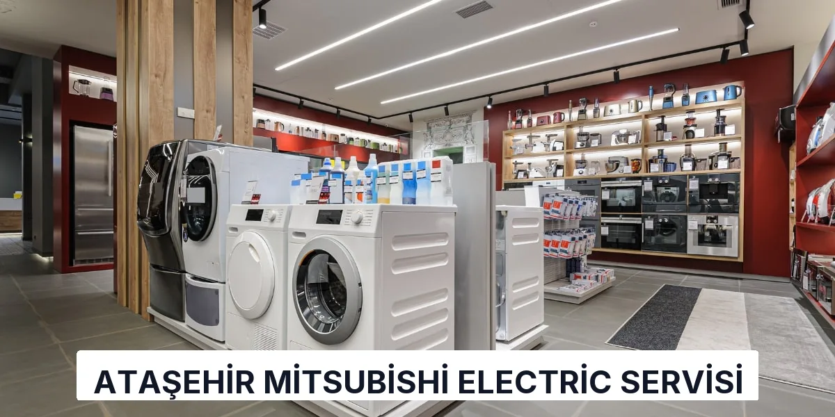 Ataşehir Mitsubishi Electric Servisi